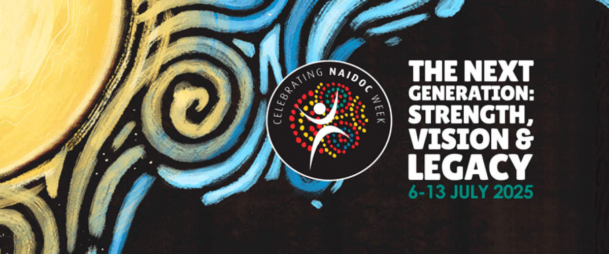 Logo for NAIDOC Week with blue swirls around a yellow circle on a black background that reads The Next Generation: Strength, Vision and Legacy 6-13 July 2025