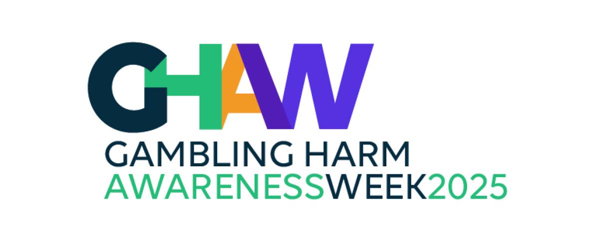 Image shows the words: GHAW - Gambling Harm Awareness Week 2025