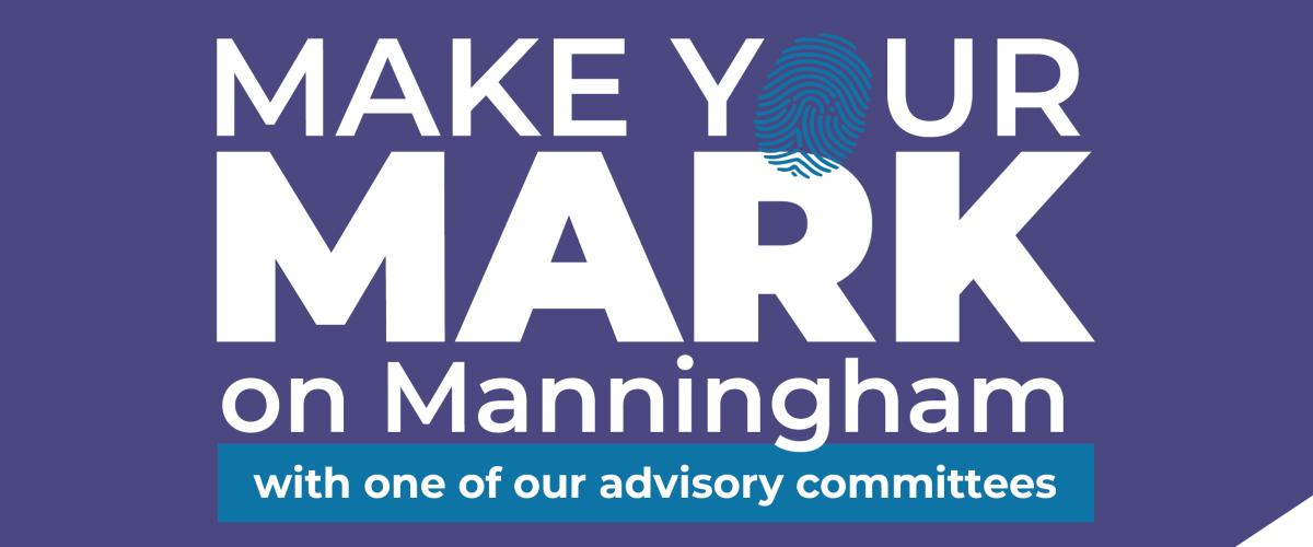 The words "Make your mark on Manningham with one of our advisory committees" in white text on a purple background with an image of a finger print replacing the letter O in your.