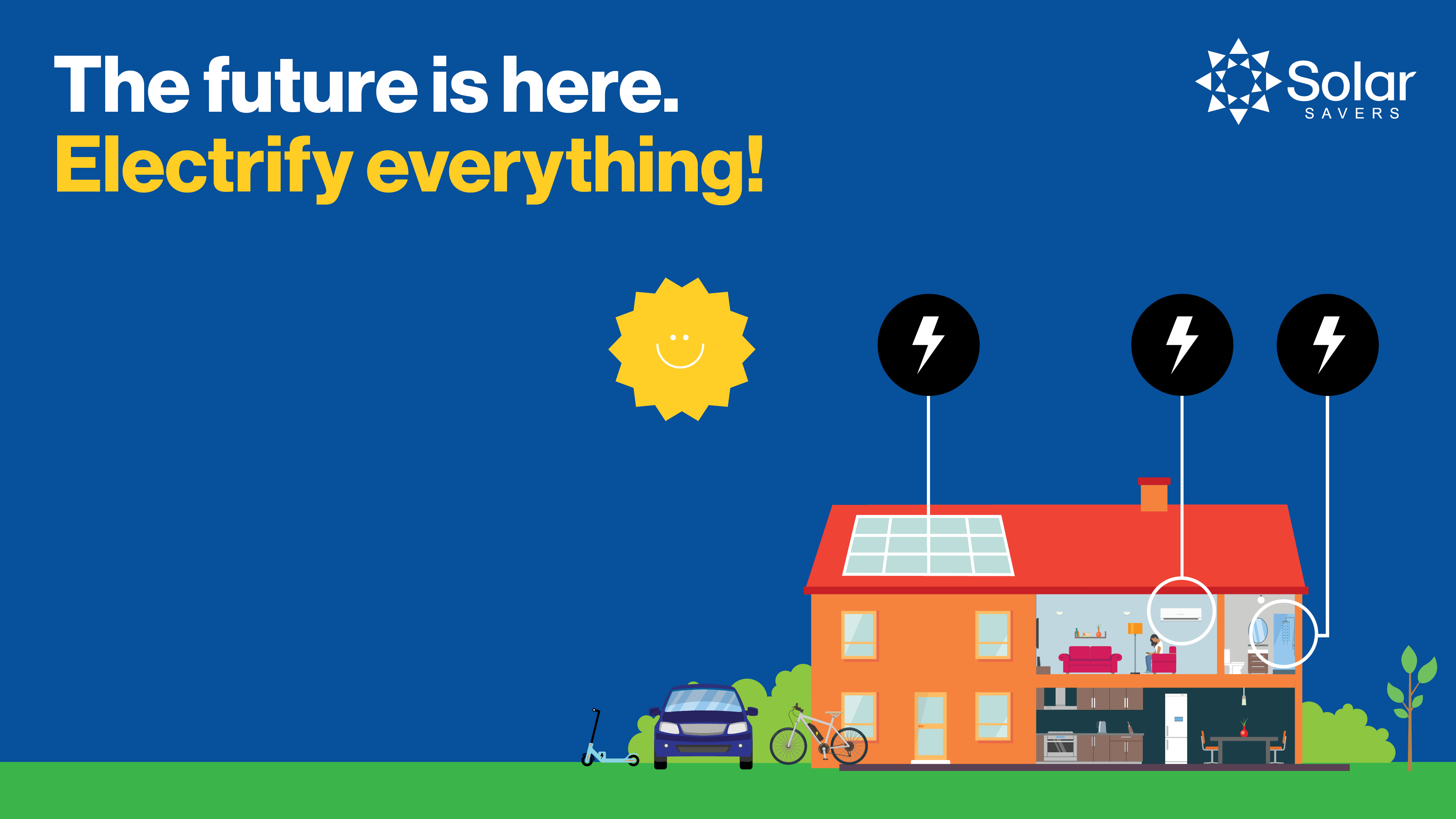 A home with solar panels, reverse cycle air conditioning and a hot water heat pump. Text on the image says The Future is here Electrify Everything.