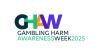 Image shows the words: GHAW - Gambling Harm Awareness Week 2025